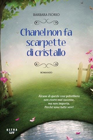 chanel non fa scarpette di cristallo trama|Recensione: Chanel non fa scarpette di cristallo .